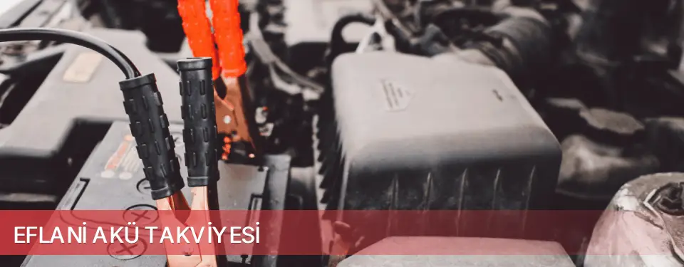 Eflani İlçemi Akü Takviyesi