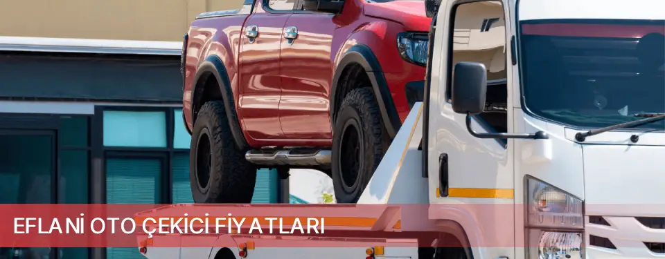 Eflani İlçemi Oto Çekici Fiyatları